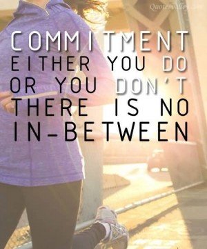 25 Commitment Quotes Thats Makes You Loyal