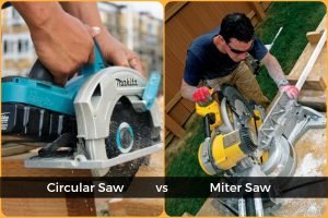 Circular Saw vs. Miter Saw – Which One Do You Need for Woodworking?