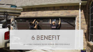 5 Benefits of Hiring Garage Door Repair Professionals