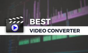 Top 3 Super-Fast Video Converters 2021